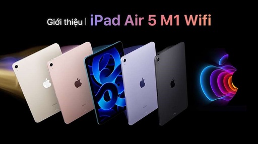 Máy tính bảng IPad Air 5 M1